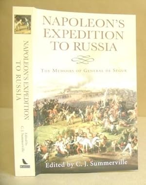 Bild des Verkufers fr Napoleon's Expedition To Russia - The Memoirs Of General De Sgur, zum Verkauf von Eastleach Books