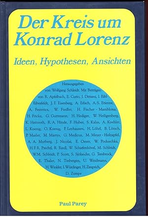 Der Kreis um Konrad Lorenz. Ideen, Hypothesen, Ansichten. Festschrift anlässlich des 85. Geburtst...