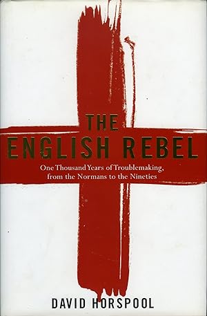 Seller image for The English Rebel: One Thousand Years of Trouble-making from the Normans to the Nineties for sale by James F. Balsley, Bookseller