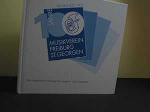 Der Musikverein Freiburg-St. Georgen / Die Geschichte 100 Jahre