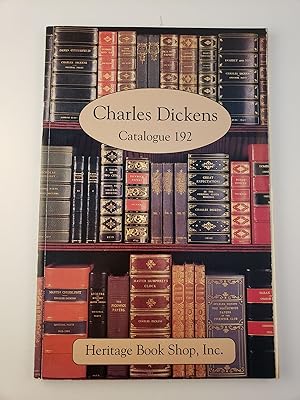 Seller image for Charles Dickens. Heritage Book Shop, Catalogue 192 for sale by WellRead Books A.B.A.A.