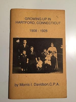 Bild des Verkufers fr Growing Up in Hartford, Connecticut 1908-1928 zum Verkauf von WellRead Books A.B.A.A.