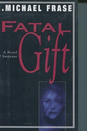Seller image for FATAL GIFT. for sale by BUCKINGHAM BOOKS, ABAA, ILAB, IOBA