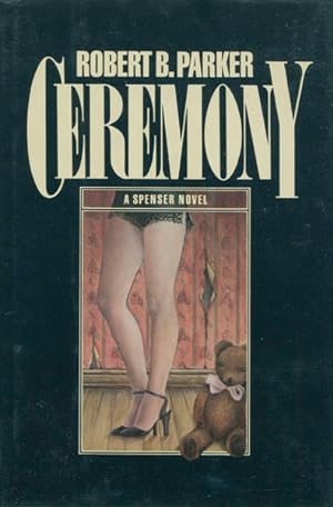 Seller image for CEREMONY. A SPENSER NOVEL. for sale by BUCKINGHAM BOOKS, ABAA, ILAB, IOBA