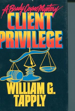 Seller image for CLIENT PRIVILEGE. for sale by BUCKINGHAM BOOKS, ABAA, ILAB, IOBA
