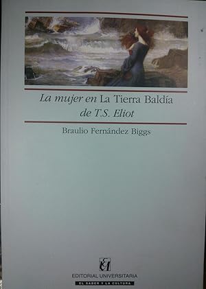 Imagen del vendedor de La mujer en la Tierra Balda de T.S. Eliot a la venta por Librera Monte Sarmiento