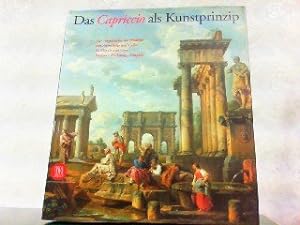 Das Capriccio als Kunstprinzip : zur Vorgeschichte der Moderne von Arcimboldo und Callot bis Tiep...