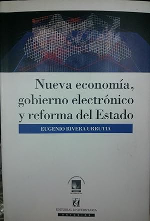 Nueva economía, gobierno electrónico y reforma del Estado. Chile a la luz de la experiencia inter...