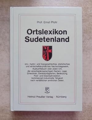 Ortslexikon Sudetenland - Oro-, hydro- und topographisches, statistisches und wirtschaftskundlich...