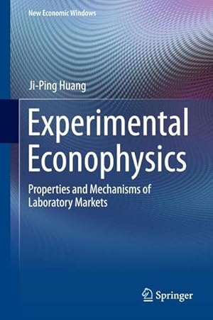 Immagine del venditore per Experimental Econophysics : Properties and Mechanisms of Laboratory Markets venduto da AHA-BUCH GmbH