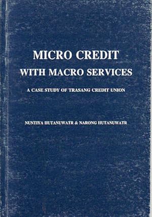 Micro Credit with Macro Services: A Case Study of Trasang Credit Union.