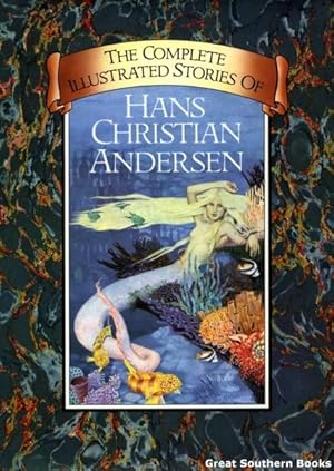 The Complete Illustrated Stories of Hans Christian Andersen