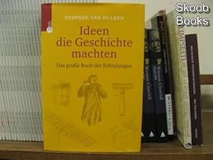 Seller image for Ideen, die Geschichte machten: Das grosse Buch der Erfindungen for sale by PsychoBabel & Skoob Books
