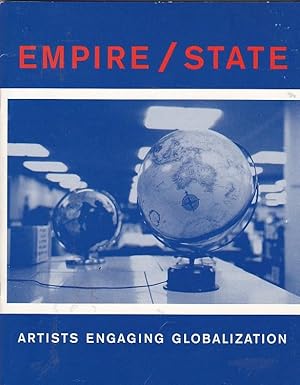 Imagen del vendedor de Empire / State. Artists engaging globalization a la venta por LIBRERA GULLIVER