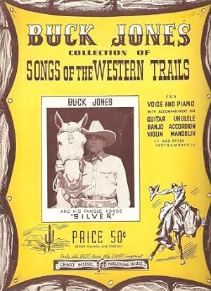 BUCK JONES COLLECTION OF SONGS OF THE WESTERN TRAILS
