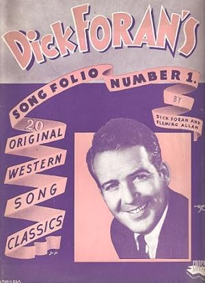 DICK FORAN'S SONG FOLIO NUMBER 1: 20 Original Western Song Classics by Dick Foran and Fleming Allan