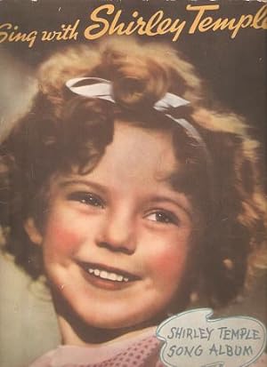 Seller image for SING WITH SHIRLEY TEMPLE:; Shirley Temple Song Album for sale by R & A Petrilla, IOBA