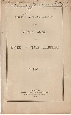 EIGHTH ANNUAL REPORT OF THE VISITING AGENT OF THE BOARD OF STATE CHARITIES, 1875-75