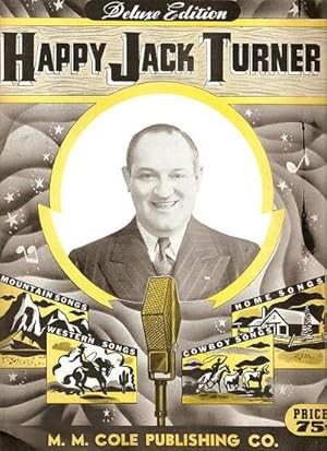 HAPPY JACK TURNER: Mountain Songs, Western Songs, Home Songs, Cowboy Songs--Deluxe Edition