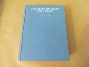 Bild des Verkufers fr OLD SILVER OF EUROPE & AMERICA from Early Times to the Nineteenth Century zum Verkauf von Parrott Books