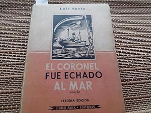 Immagine del venditore per El coronel fue echado al mar (Novela) venduto da Librera "Franz Kafka" Mxico.