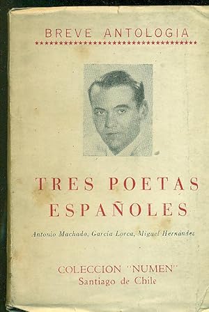 Imagen del vendedor de TRES POETAS ESPAOLES: ANTONIO MACHADO, GARCA LORCA, MIGUEL HERNNDEZ a la venta por Valentin Peremiansky