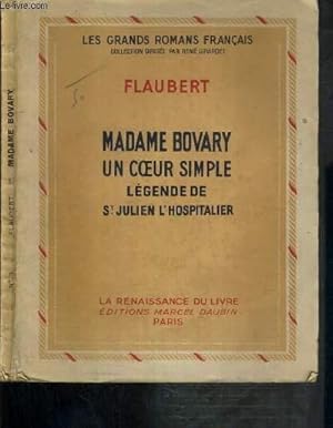 Image du vendeur pour MADAME BOVARY - UN COEUR SIMPLE - LEGENDE DE ST JULIEN L'HOSPITALIER / LES GRANDS ROMANS FRANCAIS. mis en vente par Le-Livre