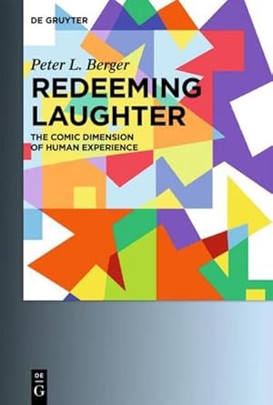 Bild des Verkufers fr Redeeming Laughter : The Comic Dimension of Human Experience zum Verkauf von AHA-BUCH GmbH