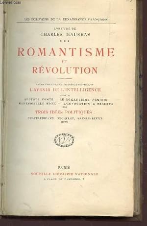 Image du vendeur pour ROMANTISME ET REVOLUTION - TOME III /Edition dfinitive, avec une prface nouvelle, de L'Avenir de l'intelligence suivi de Auguste Comte - Le Romantisme fminin - Mademoiselle Monk - L'Invocation  Minerve (1904) - Trois ides politiques : Chateaubriand. mis en vente par Le-Livre