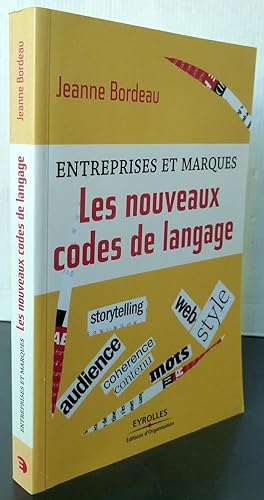 LES NOUVEAUX CODES DE LANGAGE ; ENTREPRISE ET MARQUES