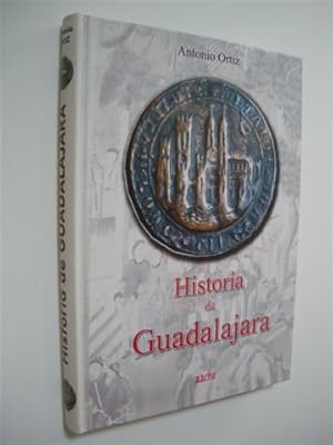 Imagen del vendedor de HISTORIA DE GUADALAJARA a la venta por LIBRERIA TORMOS