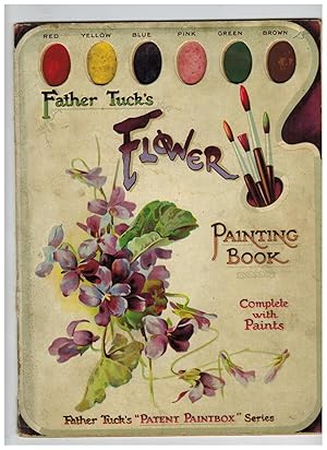 FATHER TUCK'S FLOWER PAINTING BOOK, COMPLETE WITH PAINTS