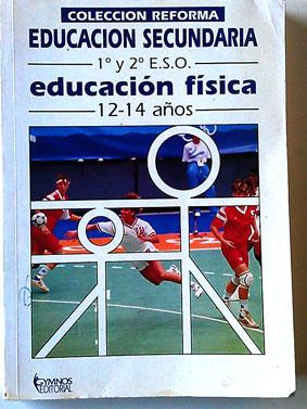 Seller image for Educacion secundaria. Educacion fisica. 1 y 2 Eso. (1 ciclo) for sale by Librera Salvalibros Express