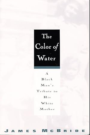 Seller image for THE COLOR OF WATER. A Black Man's Tribute to His White Mother. for sale by Bookfever, IOBA  (Volk & Iiams)