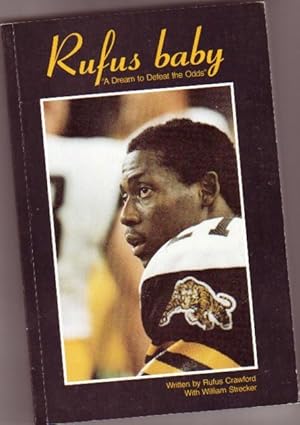 Rufus Baby : A Dream to Defeat the Odds -re Hamilton Tiger-Cats -CFL