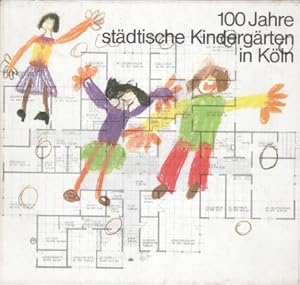 100 Jahre städtische Kindergärten in Köln