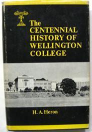 The Centennial History of Wellington College 1867-1967