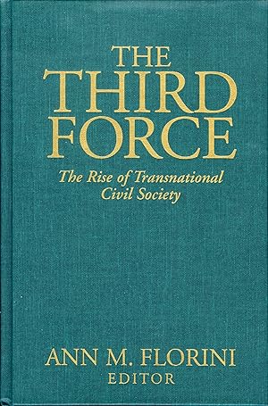 The Third Force: The Rise of Transnational Civil Society