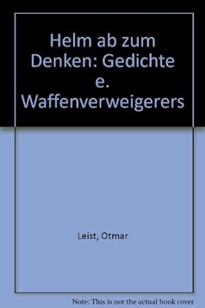 Imagen del vendedor de Helm ab zum Denken : Gedichte e. Waffenverweigerers. a la venta por Kepler-Buchversand Huong Bach