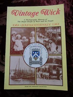 Vintage Wick: A Photographic History of the Royal Burgh of Wick and Its People