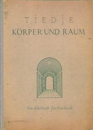 Bild des Verkufers fr Krper und Raum. Ein Lehrbuch fr Bauleute zum Verkauf von Antiquariat Fuchseck
