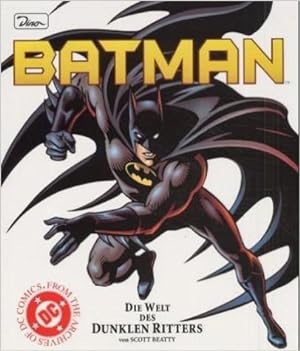 Bild des Verkufers fr Batman - Die Welt des dunklen Ritters zum Verkauf von Modernes Antiquariat an der Kyll