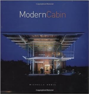 Bild des Verkufers fr Modern Cabin: New Designs for an American Icon [Gebundene Ausgabe] zum Verkauf von Modernes Antiquariat an der Kyll