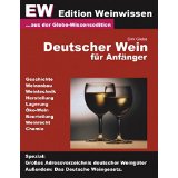 Bild des Verkufers fr Deutscher Wein fr Anfnger - EW Edition Weinwissen zum Verkauf von Modernes Antiquariat an der Kyll