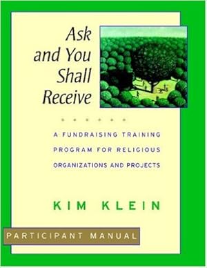 Immagine del venditore per Ask and You Shall Receive, Participant Manual: A Fundraising Training Program. venduto da Modernes Antiquariat an der Kyll