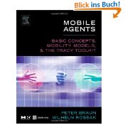 Imagen del vendedor de Mobile Agents: Basic Concepts, Mobility Models, and the Tracy Toolkit a la venta por Modernes Antiquariat an der Kyll