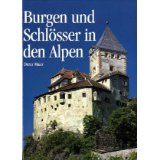 Bild des Verkufers fr Burgen und Schlsser in den Alpen [Gebundene Ausgabe] zum Verkauf von Modernes Antiquariat an der Kyll