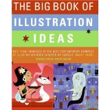 Imagen del vendedor de The big book of illustration ideas / General Ed.: Roger Walton . a la venta por Modernes Antiquariat an der Kyll