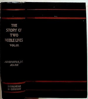 The Story of Two Noble Lives Being Memorials of Charlotte, Countess Canning, and Louisa, Marchion...