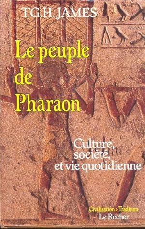 Le peuple de Pharaon. Culture, société et vie quotidienne.